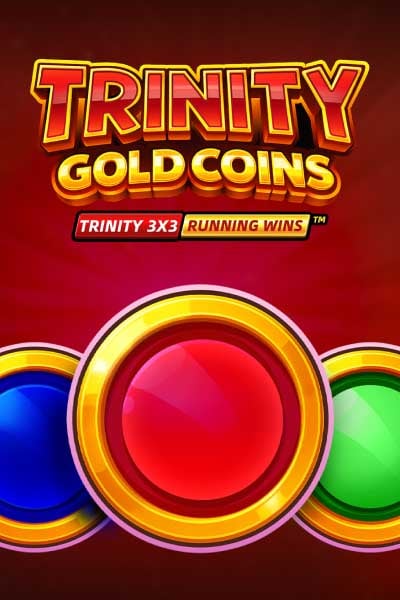 Trinity Gold Coins RUNNING WINS?height=600